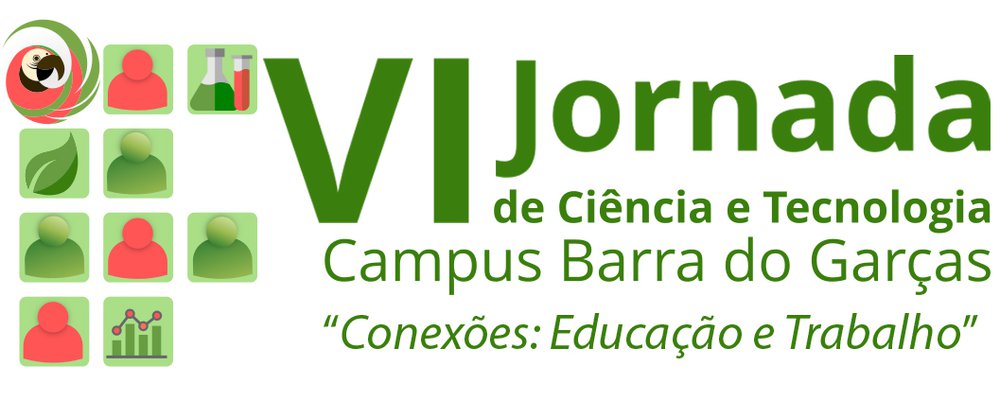VI Jornada de Ciência e Tecnologia do Campus Barra do Garças